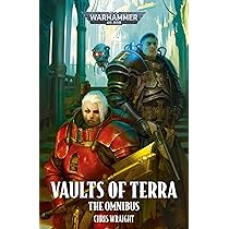 Vaults of Terra: The Omnibus - (Warhammer 40,000) by Chris Wraight (Paperback)